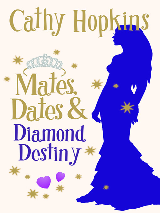 Title details for Mates, Dates and Diamond Destiny by Cathy Hopkins - Available